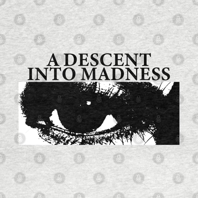 A Descent into Madness - Graphic Tee - Black by Vortexspace